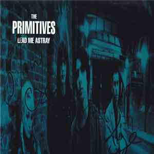 The Primitives - Lead Me Astray