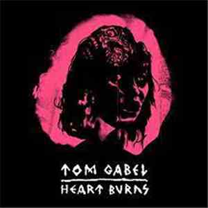 Tom Gabel - Heart Burns