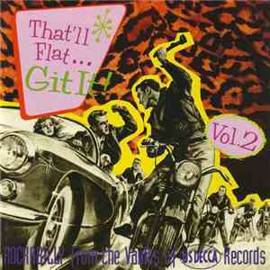 Various - That'll Flat ... Git It! Vol. 2: Rockabilly From The Vaults Of US ...