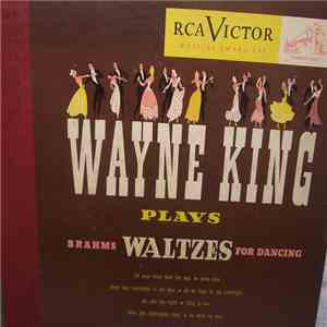 Wayne King And His Orchestra - Wayne King Plays Brahms Waltzes For Dancing