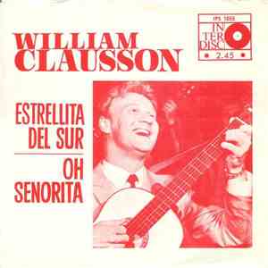 William Clausson - Estrellita Del Sur / Oh Senorita