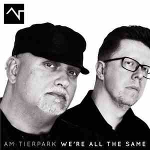 Am Tierpark - We're All The Same