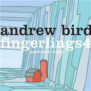 Andrew Bird - Fingerlings 4