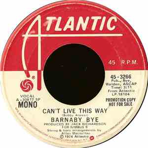 Barnaby Bye - Can't Live This Way