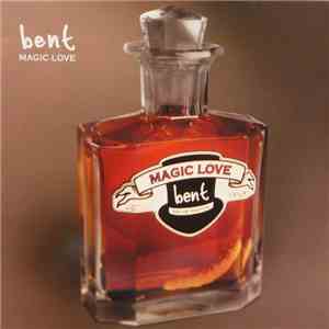 Bent - Magic Love