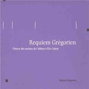 Chœur Des Moines De L'Abbaye D'En-Calcat - Requiem Gregorien