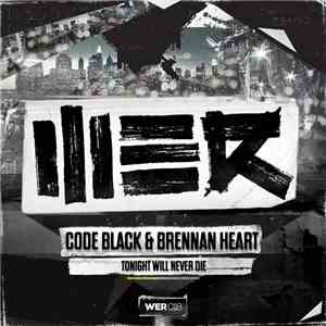 Code Black & Brennan Heart - Tonight Will Never Die