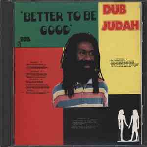 Dub Judah - Better To Be Good