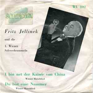 Fritz Jellinek Und Die 1. Wiener Salonschrammeln - I Bin Net Der Kaiser Von ...