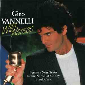 Gino Vannelli - Wild Horses