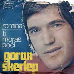 Goran Škerlep - Romina / Ti Moraš Poći