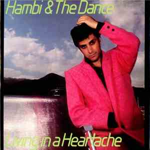 Hambi & The Dance - Living In A Heartache