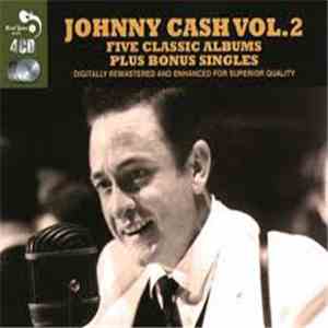 Johnny Cash - Johnny Cash Vol.2 Five Classic Albums Plus Bonus Singles