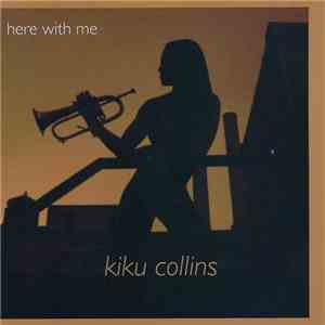 Kiku Collins - Here With Me