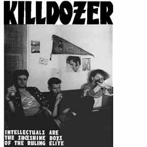 Killdozer - Intellectuals Are The Shoeshine Boys Of The Ruling Elite