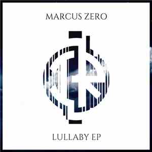 Marcus Zero - Lullaby EP