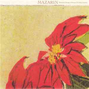 Mazarin - Memories Change In Patterns b/w Only Colombe