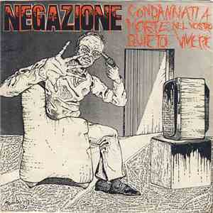 Negazione - Condannati A Morte Nel Vostro Quieto Vivere