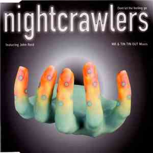 Nightcrawlers Featuring John Reid - Dont Let The Feeling Go (MK & Tin Tin Out Mixes)