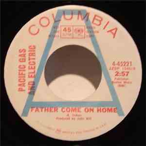 Pacific Gas & Electric - Father Come On Home