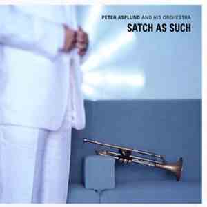 Peter Asplund And His Orchestra - Satch As Such