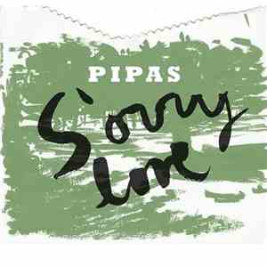 Pipas - Sorry Love
