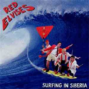 Red Elvises - Surfing In Siberia