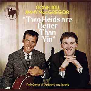 Robin Hall / Jimmie MacGregor - Two Heids Are Better Than Yin - Folksongs Of Scotland And Ireland