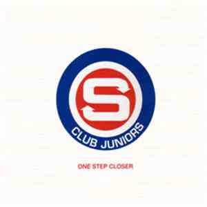S Club Juniors - One Step Closer