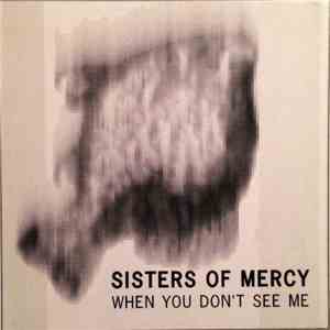 Sisters Of Mercy - When You Don't See Me
