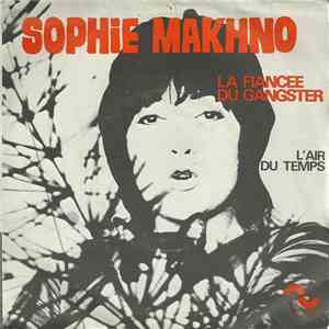 Sophie Makhno - La Fiancée Du Gangster