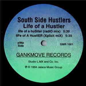 South Side Hustlers - Life Of A Hustler / Gottapacagat