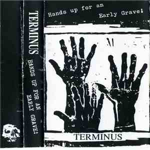 Terminus  - Hands Up For An Early Grave