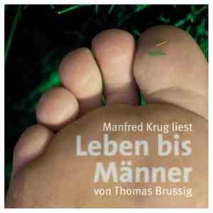 Thomas Brussig / Manfred Krug - Leben Bis Männer