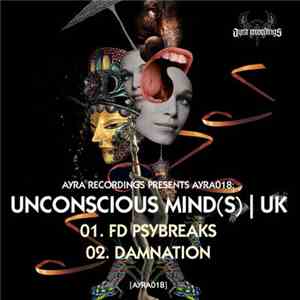 Unconscious Mind(s) - FD Psybreaks / Damnation