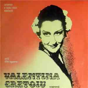 Valentina Crețoiu - Arii Din Opere