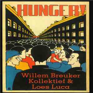 Willem Breuker Kollektief & Loes Luca - Hunger!