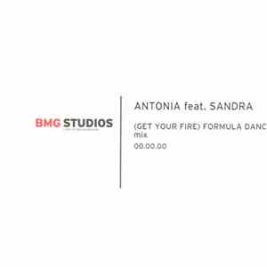 Antonia  Feat. Sandra - Get Your Fire (Formula Dance)