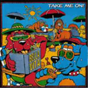 Bella Vita - Take Me On