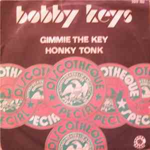 Bobby Keys - Gimmie The Key / Honky Tonk (Parts 1 & 2)