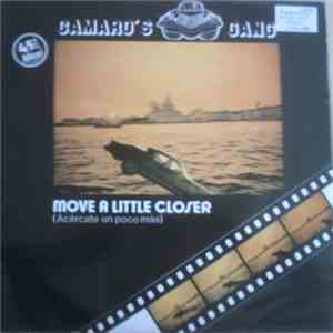 Camaro's Gang - Move A Little Closer