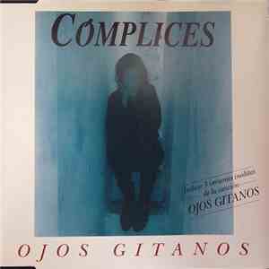 Cómplices - Ojos Gitanos