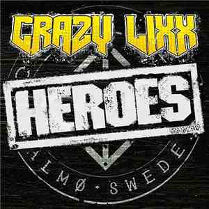 Crazy Lixx - Heroes