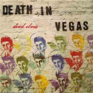Death In Vegas - Dead Elvis