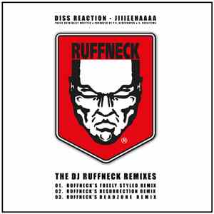 Diss Reaction - Jiiieehhaaaa (The DJ Ruffneck Remixes)