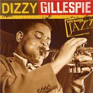 Dizzy Gillespie - Ken Burns Jazz: The Definitive Dizzy Gillespie