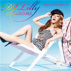 DJ Lilly a.k.a. Double - Second Virgin Mix