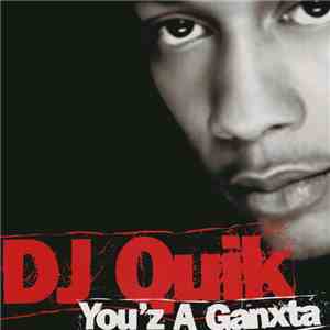 DJ Quik - You’z A Ganxta