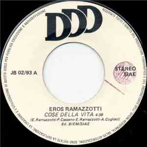 Eros Ramazzotti / Matia Bazar - Cose Della Vita / Svegli Nella Notte