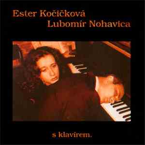 Ester Kočičková A Lubomír Nohavica - S Klavírem